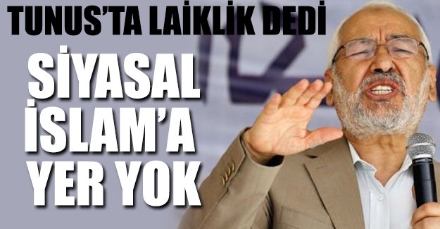 Tunus da 'laiklik' dedi: Ülke artık bir demokrasi, siyasal İslam'a yer yok