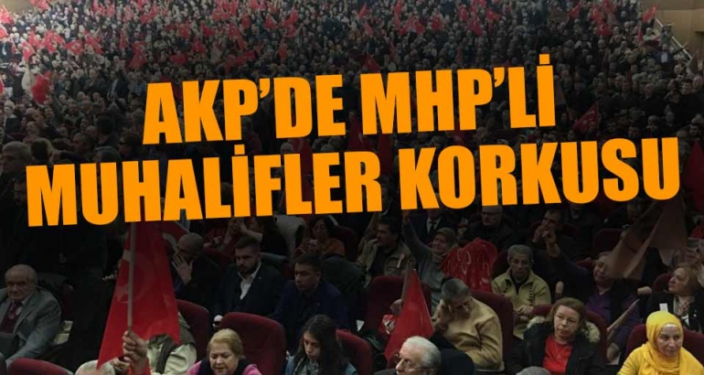 AKP MYK'da MHP'li muhalifler korkusu