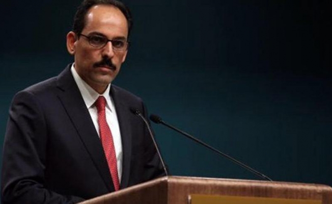 Kalın: YPG'ye paye çıkartma çabası kabul edilemez