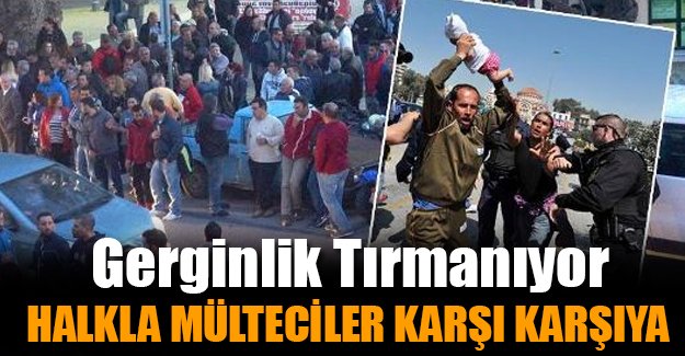 Gerginlik tırmandı: Halk göçmenlerle karşı karşıya geldi
