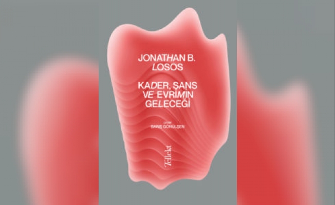‘Kader, Şans ve Evrimin Geleceği’