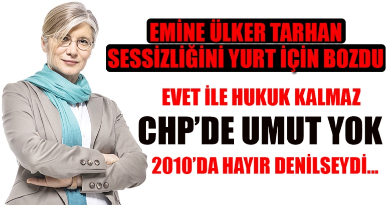 Emine Ülker Tarhan sessizliğini YURT için bozdu...