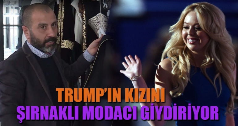Şırnaklı modacı Trump'ın kızını giydiriyor