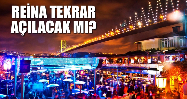 Yılbaşı gecesi korkunç bir saldırıya uğrayan Reina tekrar açılacak mı?