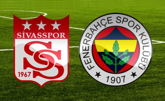 İşte Sivasspor Fenerbahçe maçının ilk 11'leri