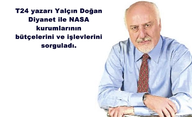 'Diyanet ve NASA bütçelerine bak, gerisi hikâye'
