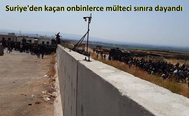 Suriye sınırında yeni göç dalgası tehlikesi
