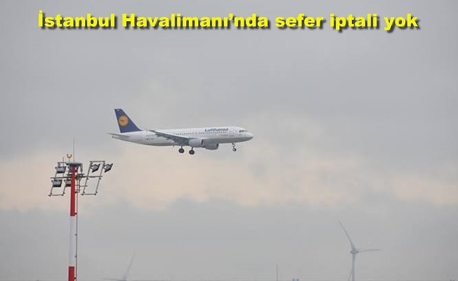 İstanbul Havalimanı’nda durum kontrol altında