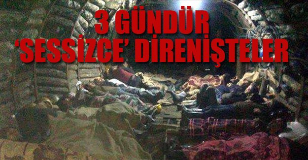 3 gündür 'sessizce' direnişteler!