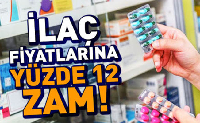 İlaca zam