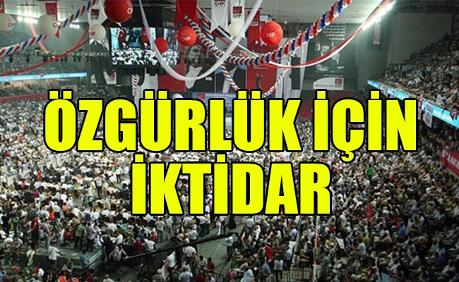 İşte CHP'nin kurultay sloganları