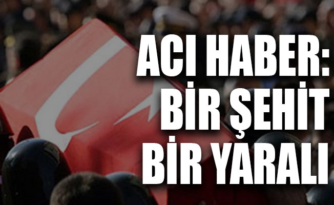 İdlib’den acı haber: Bir şehit, bir yaralı