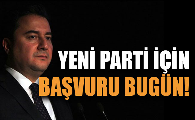 Babacan:Parti için başvuru bugün!