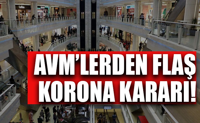 AVM’lerden flaş korona kararı!