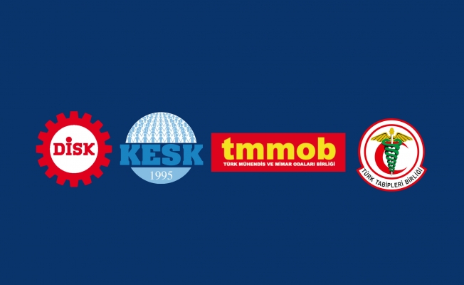 DİSK, KESK, TMMOB ve TTB'den ortak çağrı: Halkın sesine kulak verin