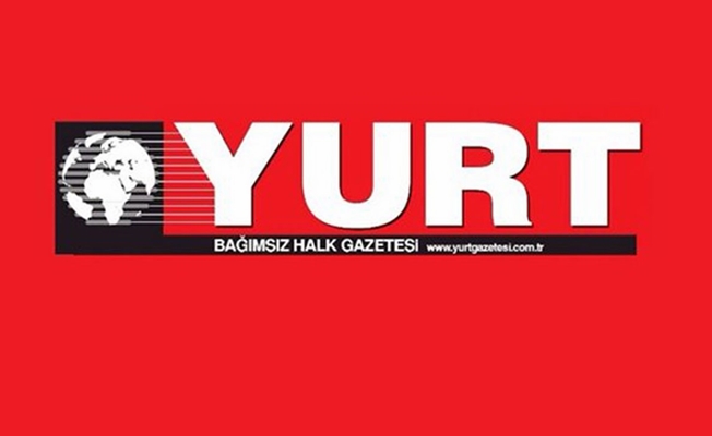 SON DAKİKA- YURT gazetesinden 'Zorunlu Açıklama'