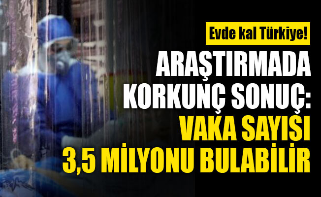 Vaka sayısı 3,5 milyonu bulabilir!
