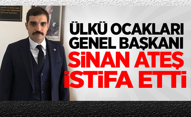 Ülkü Ocakları'nda istifa depremi!