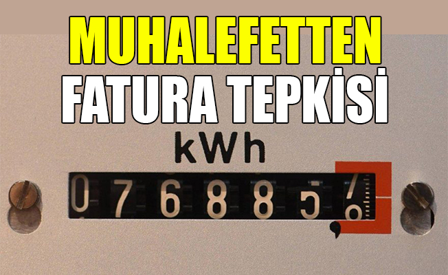 Muhalefetten jet fatura tepkisi!