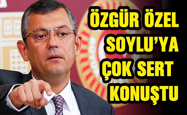 Özgür Özel: Hadsiz Süleyman, haddini bil!