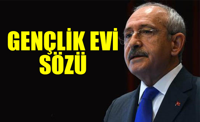 Kılıçdaroğlu'dan öğrencilere 'gençlik evi' sözü