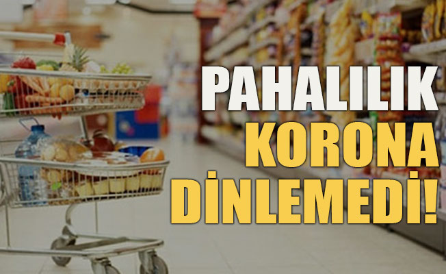 Pahalılık salgın dinlemedi