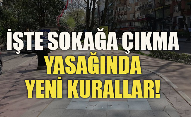 Sokağa çıkma yasağıyla ilgili yeni genelge