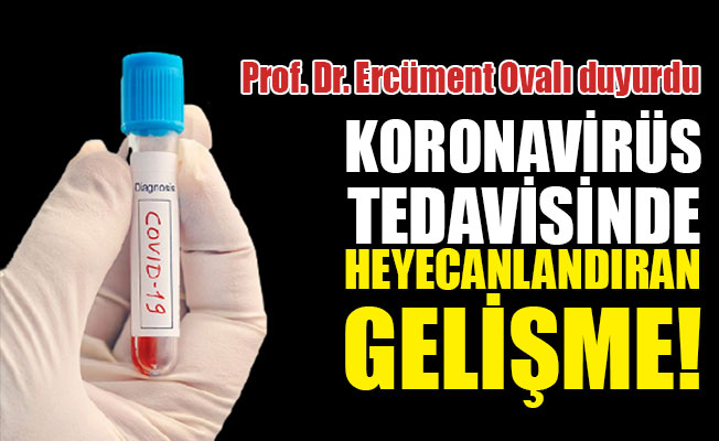 Heyecanlandıran koronavirüs ilacı açıklaması!