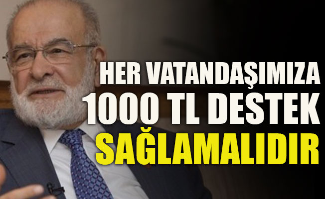 Karamollaoğlu: Her vatandaşımıza 1000 TL destek sağlamalıdır