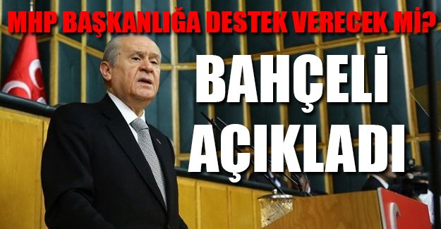 Bahçeli'den grup toplantısında 'başkanlık' açıklaması