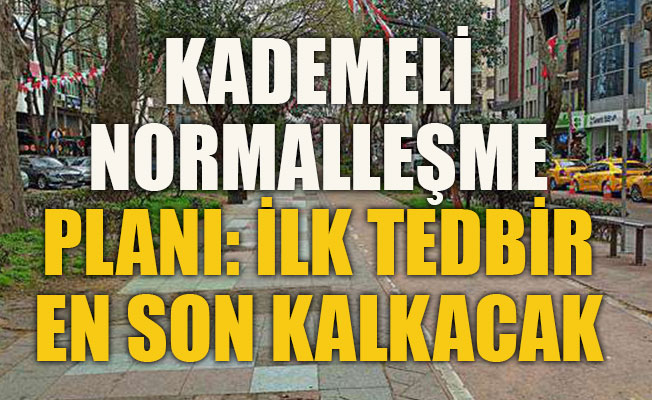 Önce o mekanlara yasak kalkacak