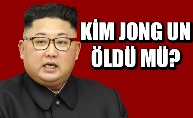 Kuzey Kore Lideri Kim Jong-Un öldü mü ?