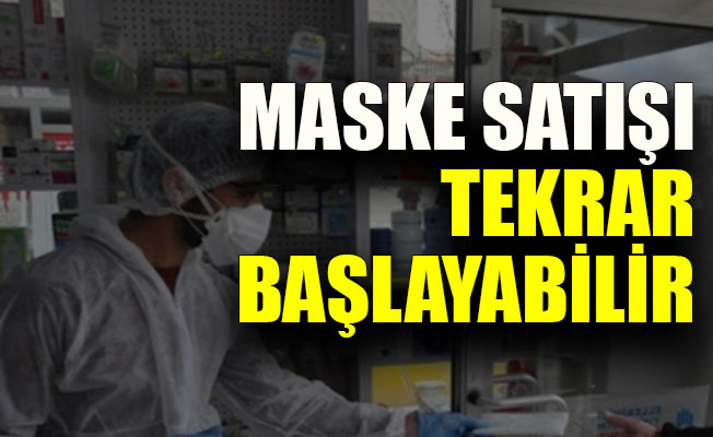 Maske satışı tekrar başlayabilir