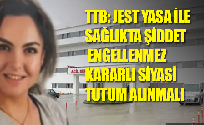 TBB'den Dr. Esra Ersöz Genç'e saldırı tepkisi