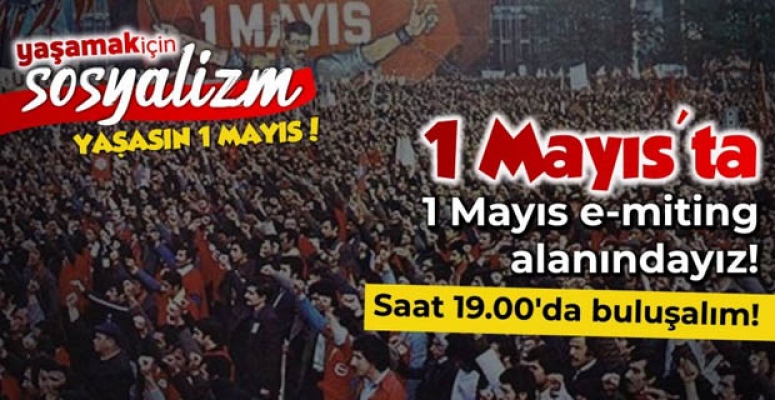 1 Mayıs için 'e-miting' çağrısı
