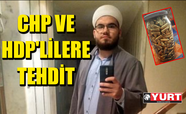 AKP Gençlik Kolları üyesinden CHP'ye açık tehdit