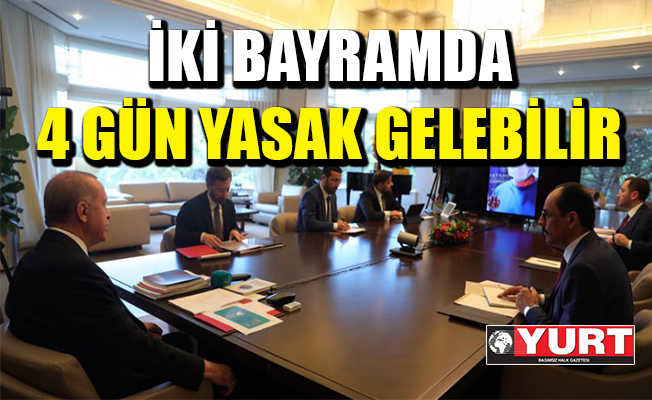 İki bayram için dört günlük yasak!