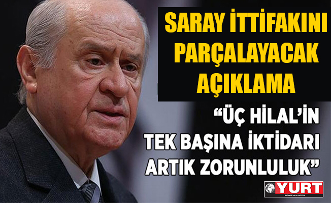 Bahçeli: Üç hilalin tek başına iktidarı artık zorunluluktur