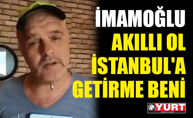 Ekrem İmamoğlu'na tehdit!