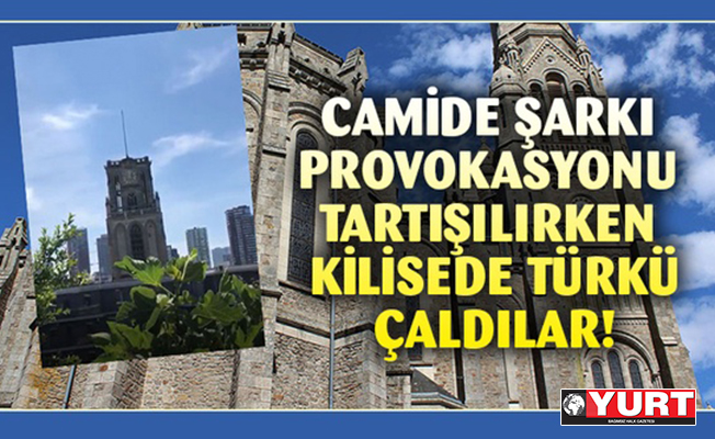 Bu kez kilise de türkü çaldılar