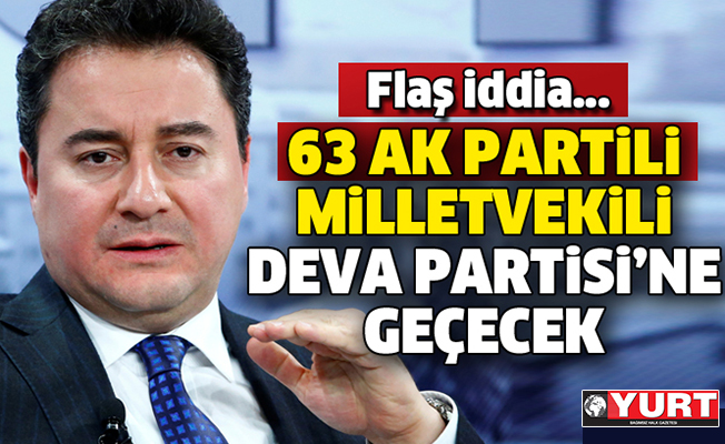 63 AKP'li vekil DEVA'ya geçecek