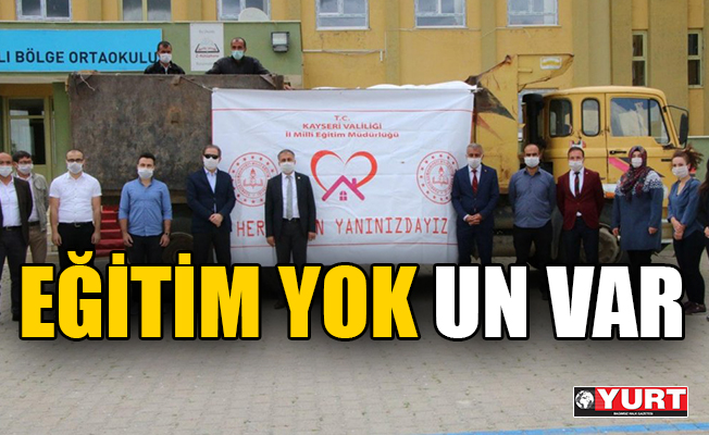Eğitim yok, Un var!