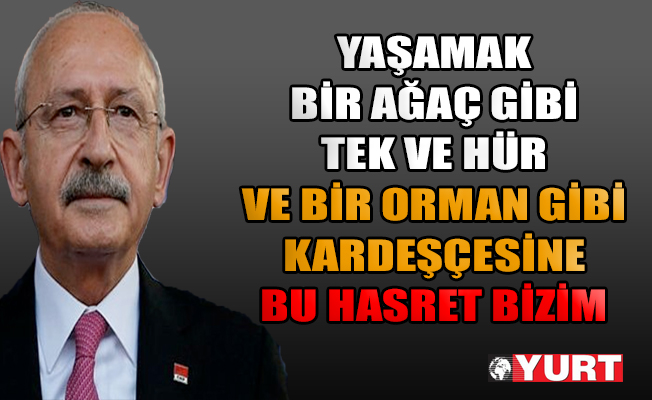 Kılıçdaroğlu'ndan Nazım Hikmet paylaşımı