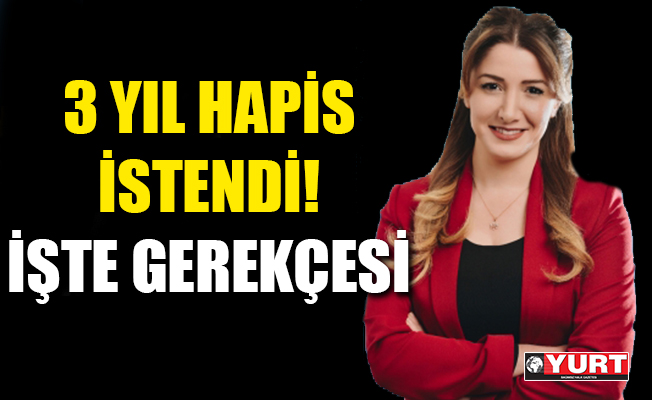 Banu Özdemir'e 3 yıl hapis istendi!