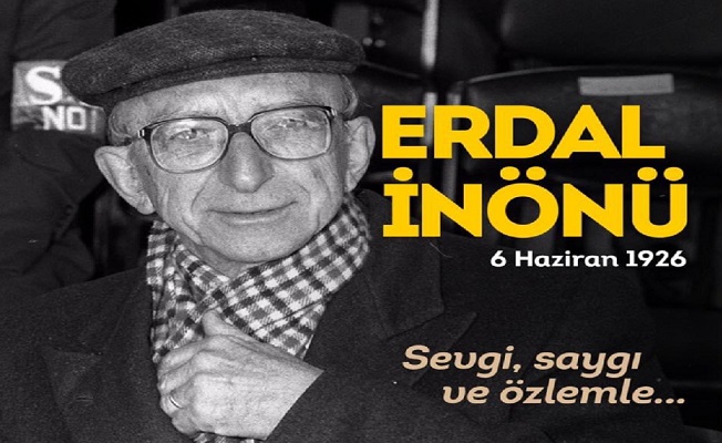 Erdal İnönü 94. doğum gününde saygı, sevgi ve rahmetle anılıyor