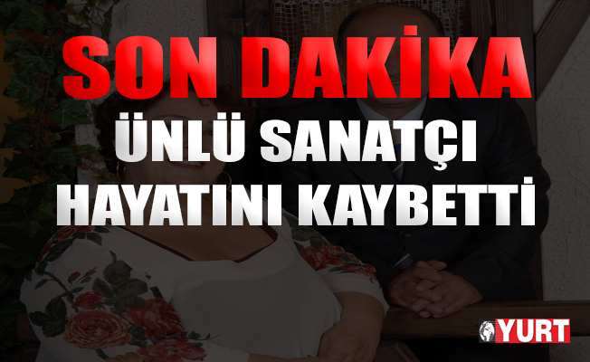 Ünlü sanatçı Ayşegül Atik hayatını kaybetti