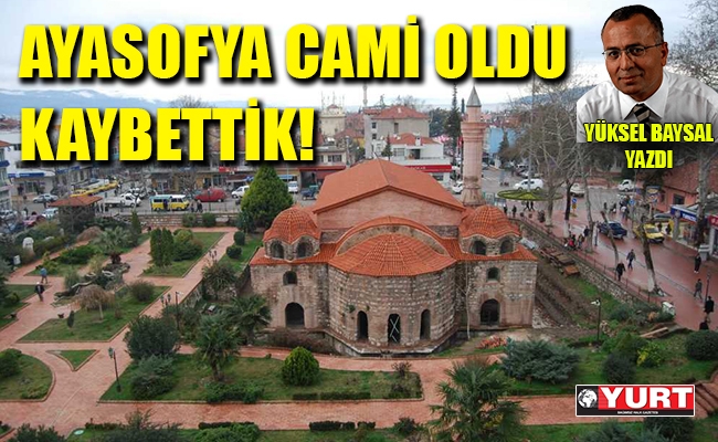AKP’li Belediye Başkanı: Ayasofya cami oldu kaybettik!