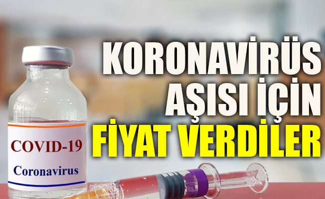 Koronavirüs aşısı için fiyat verdiler