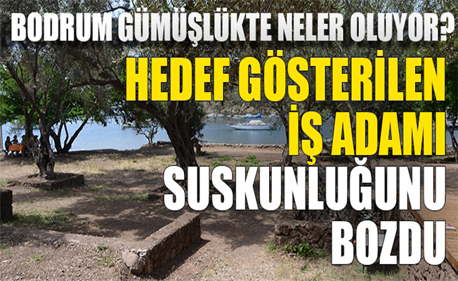 Bodrum Gümüşlük'de neler oluyor?