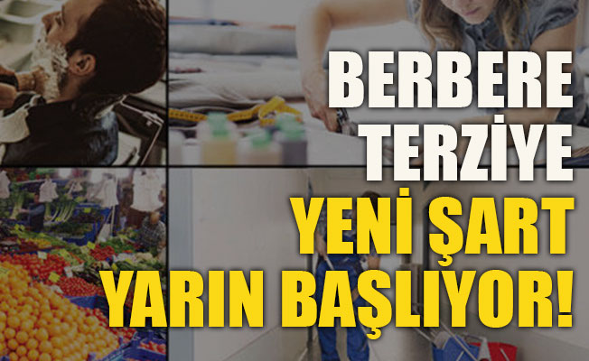 Berbere, terziye yeni şart yarın başlıyor!